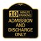 Signmission 10 Minute Parking Admission and Discharge Only, Black & Gold Aluminum Sign, 18" x 18", BG-1818-24644 A-DES-BG-1818-24644 - alternate 1